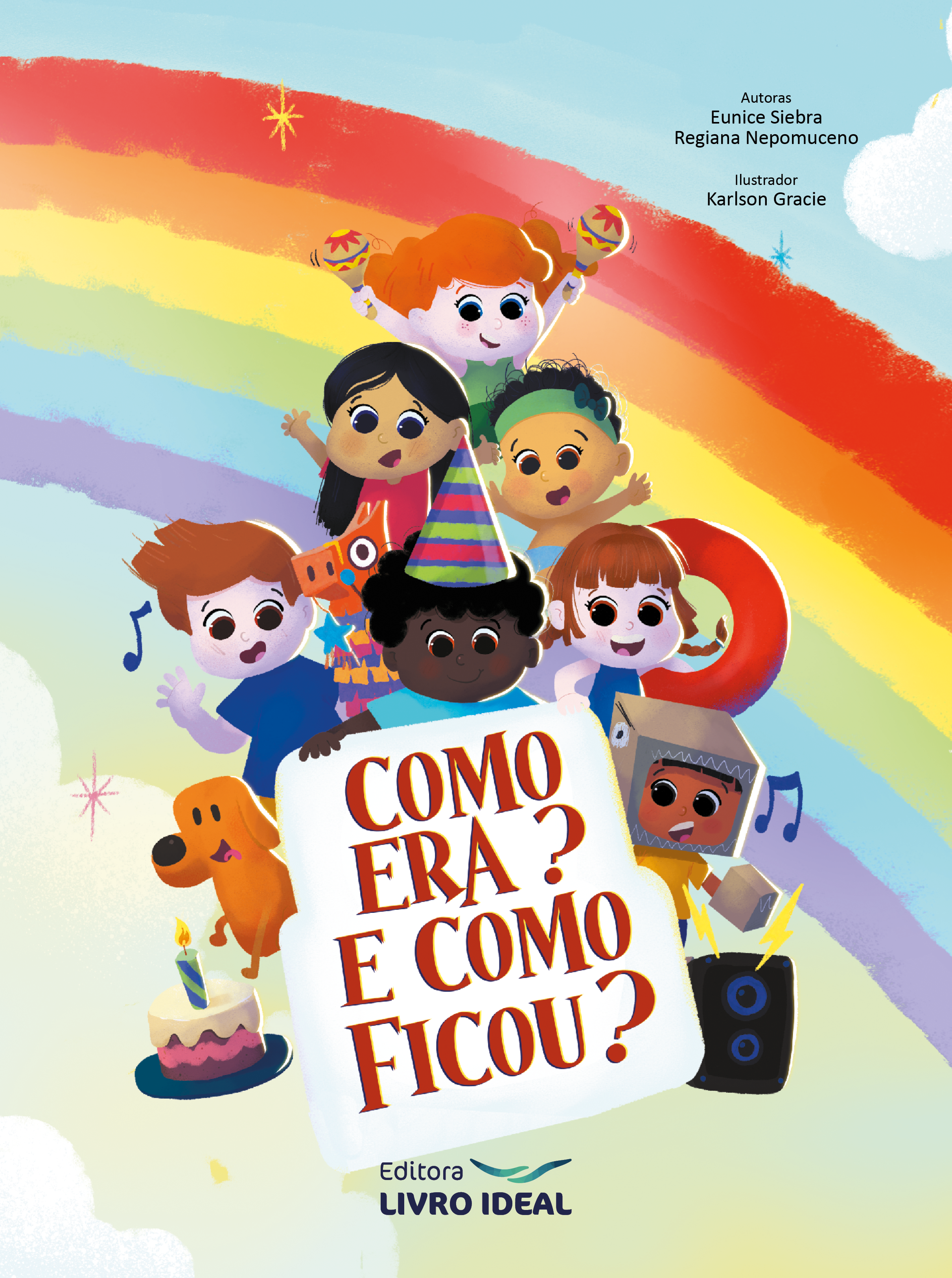 Capa do livro infantil ‘Coisas que fazem coisas’ das autoras Eunice Siebra e Regiana Nepomuceno, ilustrado por Karlson Gracie, publicado pela Editora Livro Ideal. A capa apresenta o título em letras vermelhas grandes e seis personagens infantis diversos ao redor das letras, incluindo crianças negras e brancas em diferentes poses. Há uma caixa marrom no centro inferior da imagem. O fundo mostra um céu azul com nuvens brancas e uma área verde representando grama.